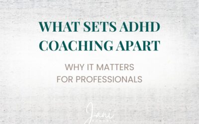 What Sets ADHD Coaching Apart: Why It Matters for Professionals